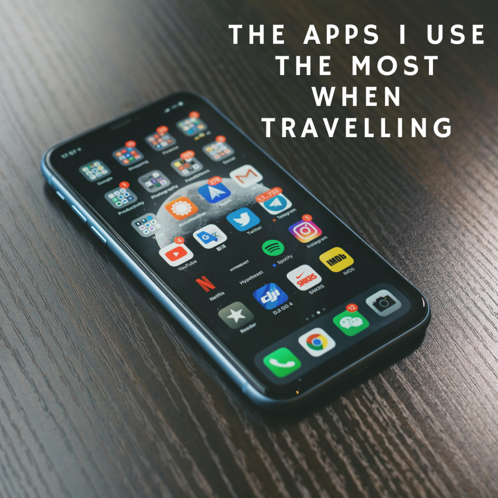 The Apps I Use The Most When Travelling